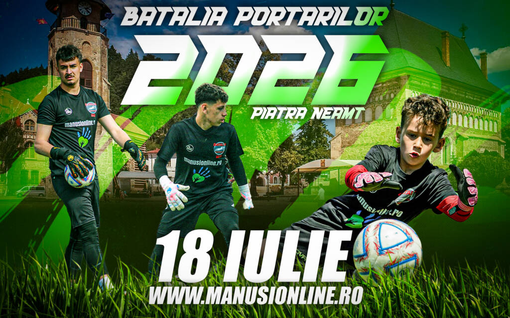 Au fost publicate grupele pentru Bătălia Portarilor Piatra Neamț
